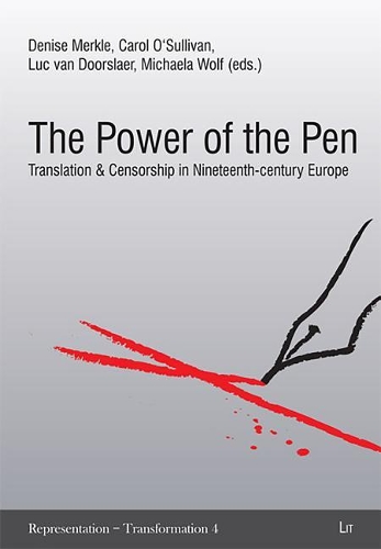 The Power of the Pen: Translation and Censorship in 19th Century Europe