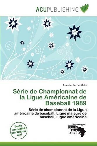 S Rie de Championnat de La Ligue Am Ricaine de Baseball 1989