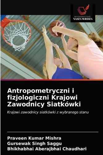 Antropometryczni i fizjologiczni Krajowi Zawodnicy Siatkówki