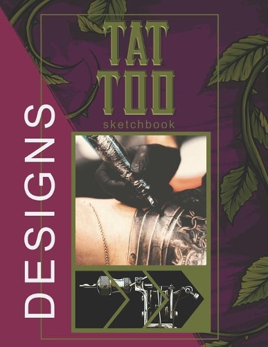 Tattoo Sketchbook Designs for Sketching & Recording - Tattoo Artist Gifts for Women or Men: Tattoo Sketch Pad & Tattoo Artist Log Book for Tracking Client Information & Tattoo Appointment Book (Purple Theme)
