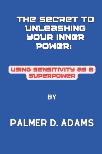 The Secret to Unleashing Your Inner Power