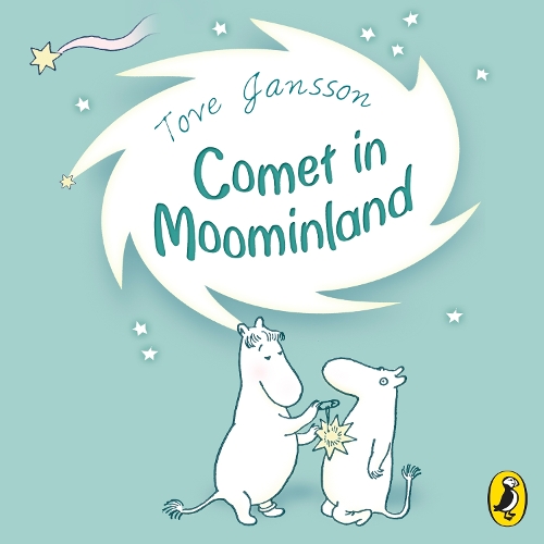 Comet in Moominland: (Moomins Fiction)