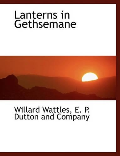 Lanterns in Gethsemane