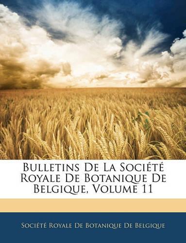 Bulletins de la Société Royale de Botanique de Belgique, Volume 11