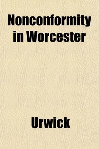 Nonconformity in Worcester: (English)