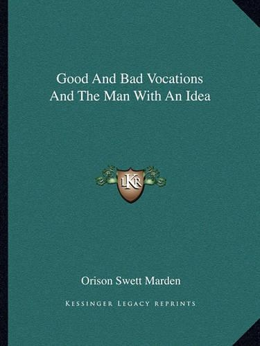 Good And Bad Vocations And The Man With An Idea: (English)