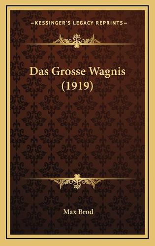 Das Grosse Wagnis (1919)