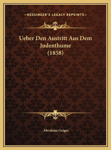 Ueber Den Austritt Aus Dem Judenthume (1858)