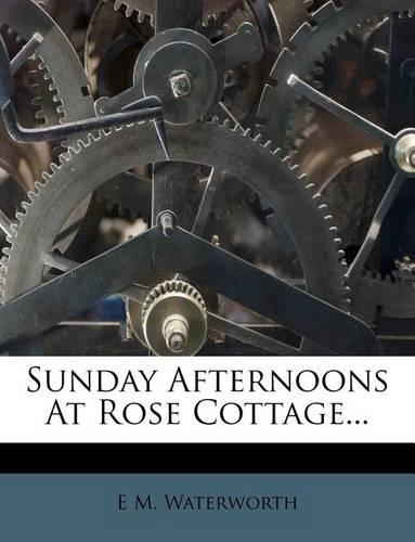 Sunday Afternoons at Rose Cottage...