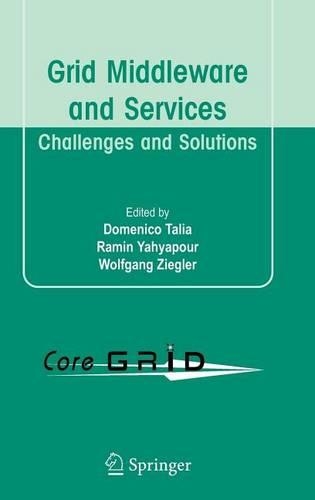 Grid Middleware and Services: Challenges and Solutions
