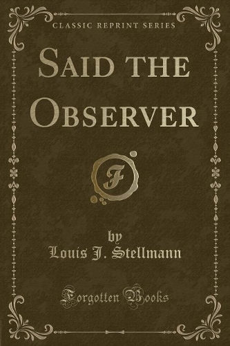 Said the Observer (Classic Reprint)