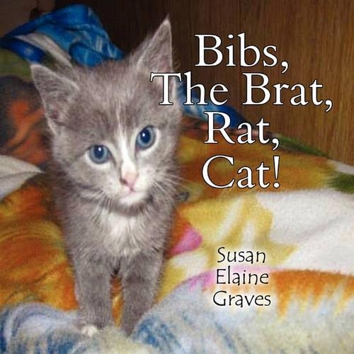 Bibs, the Brat, Rat, Cat