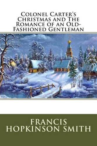 Colonel Carter's Christmas and the Romance of an Old-Fashioned Gentleman