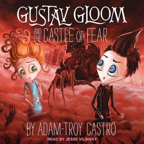 Gustav Gloom and the Castle of Fear: (3 Gustav Gloom)