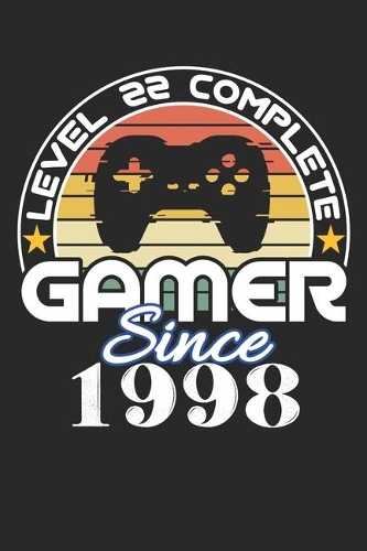 Level 22 complete Gamer since 1998