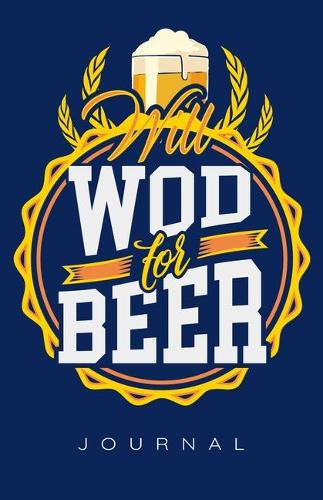 Will Wod For Beer Journal