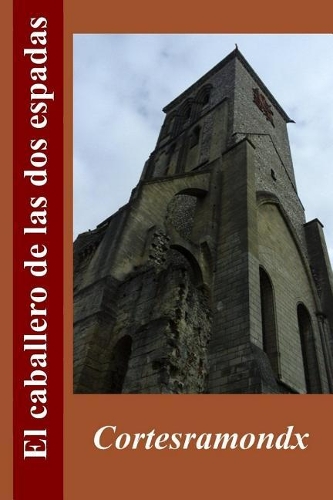 El Caballero de Las DOS Espadas: (2 Affoutage)