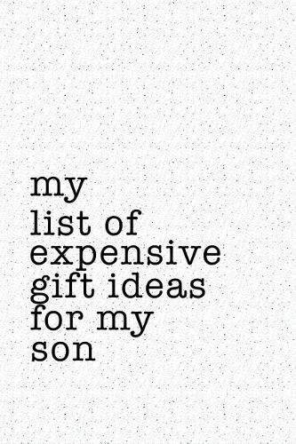 My List of Expensive Gift Ideas for My Son