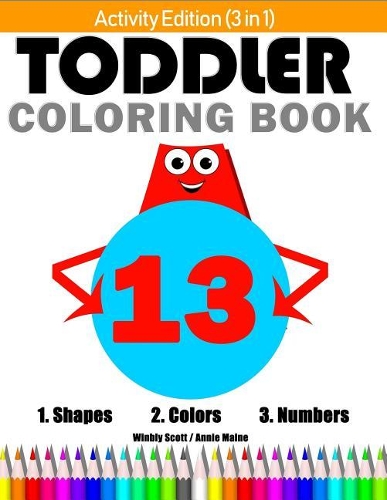 Toddler Coloring Book. Shapes Colors Numbers
