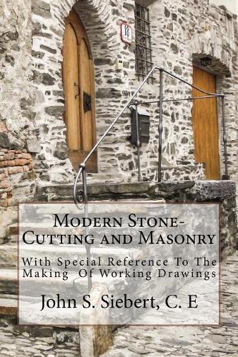 Modern Stone-Cutting and Masonry
