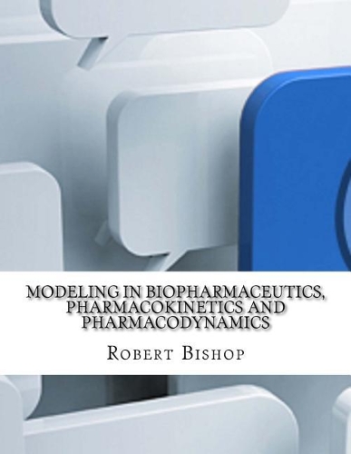 Modeling in Biopharmaceutics, Pharmacokinetics and Pharmacodynamics