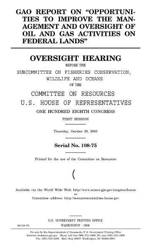 Gao Report on Opportunities to Improve the Management and Oversight of Oil and Gas Activities on Public Lands