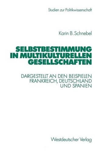 Selbstbestimmung in multikulturellen Gesellschaften