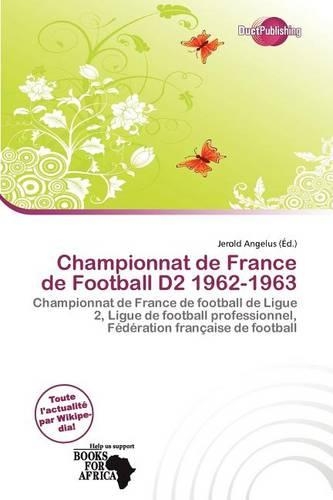 Championnat de France de Football D2 1962-1963: (French)