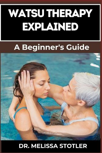 Watsu Therapy Explained