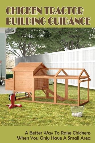 Chicken Tractor Building Guidance