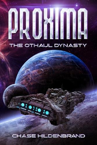 Proxima: The Othaul Dynasty(Proxima Odyssey)