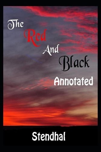 The Red and the Black By Marie-Henri Beyle (Romantic Novel) 