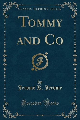 Tommy and Co (Classic Reprint)