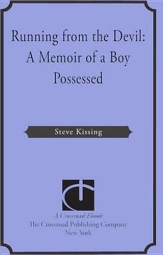 Running from the Devil: A Memoir of a Boy Possessed