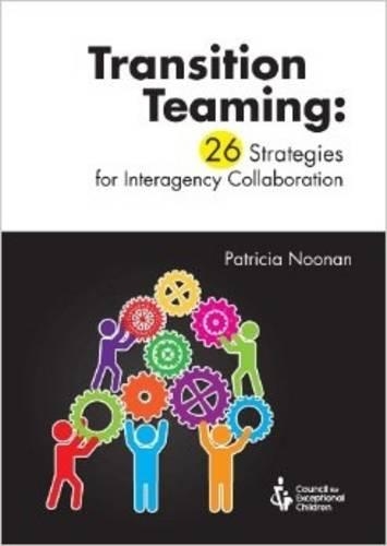Transition Teaming: 26 Strategies for Interagency Collaboration
