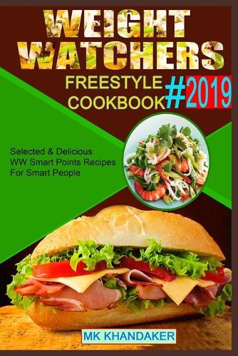 Weight Watchers Freestyle Cookbook # 2019: Selected & Delicious WW Smart Points Recipes For Smart People