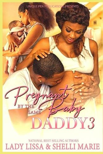 Pregnant by the Same Baby Daddy 3
