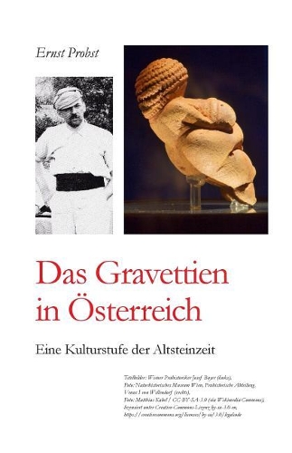 Gravettien in Österreich: Eine Kulturstufe der Altsteinzeit(Bücher Von Ernst Probst Über Die Steinzeit)