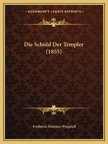 Die Schuld Der Templer (1855)