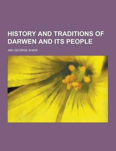 History and Traditions of Darwen and Its People: (English)