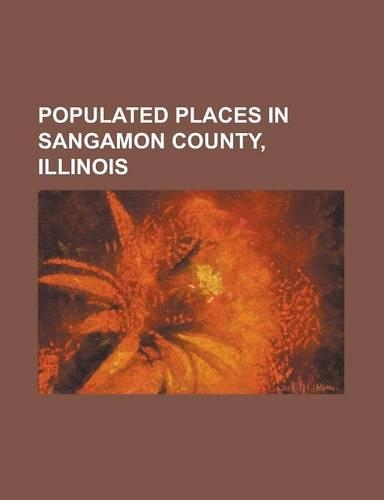 Populated Places in Sangamon County, Illinois