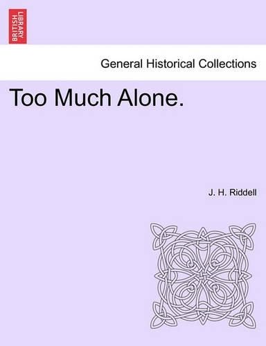 Too Much Alone.: (English)