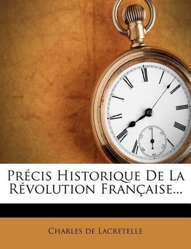 Précis Historique De La Révolution Française...