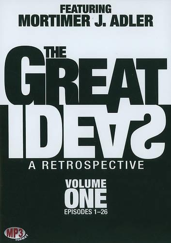 The Great Ideas: A Retrospective, Volume 1