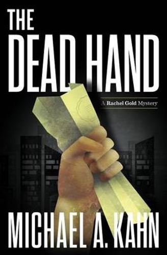 The Dead Hand: (10 Attorney Rachel Gold Mysteries)