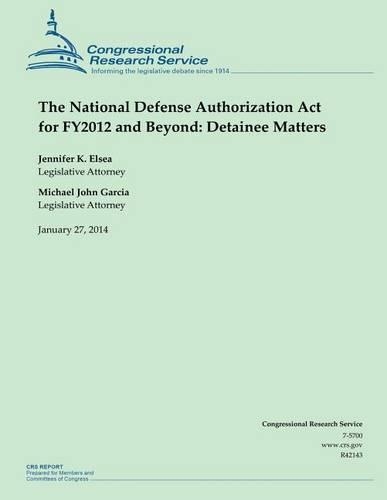 The National Defense Authorization Act for FY2012 and Beyond