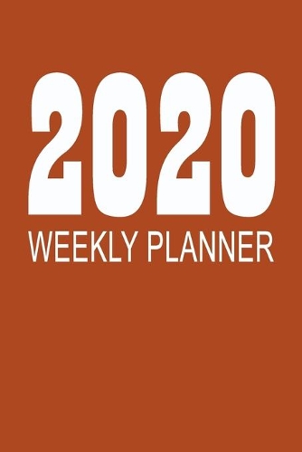 2020 Weekly Planner: At-a-glance Week-per-Page Diary With Journal Pages, January-December (Rust Cover)