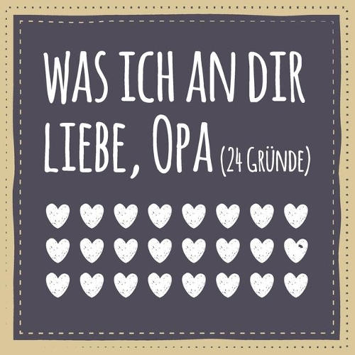 Was ich an dir liebe, Opa (24 Gründe)