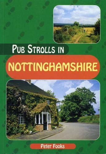 Pub Strolls in Nottinghamshire: (Pub Strolls S.)