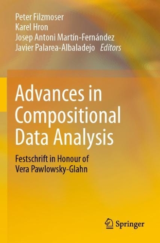 Advances in Compositional Data Analysis: Festschrift in Honour of Vera Pawlowsky-Glahn